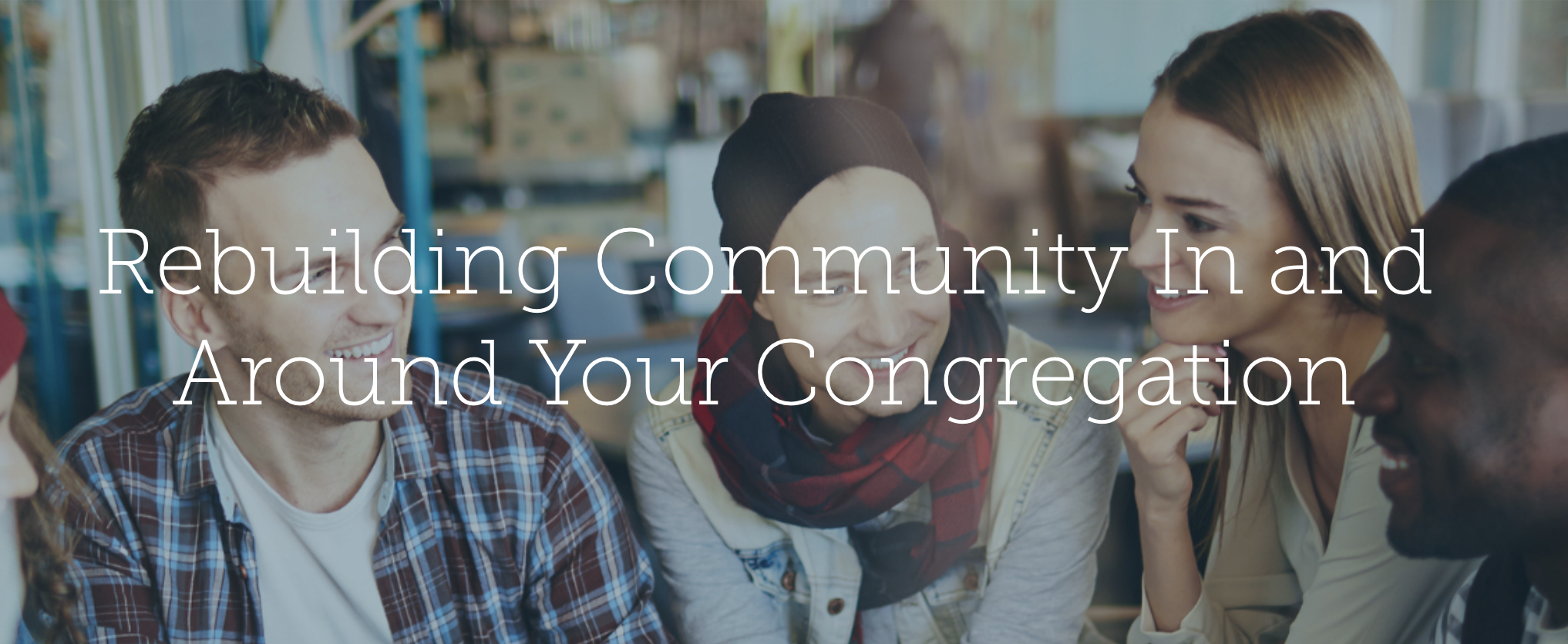 Build community In and around the Church: A Conversation with the Pastoral Leadership Institute